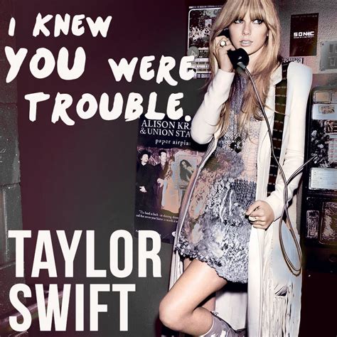 Dec 17, 2012 · Taylor Swift has confirmed that her new single 'I Knew You Were Trouble' was inspired by a real-life relationship, but has yet to reveal who the new song was written about. The 'Begin Again ... 